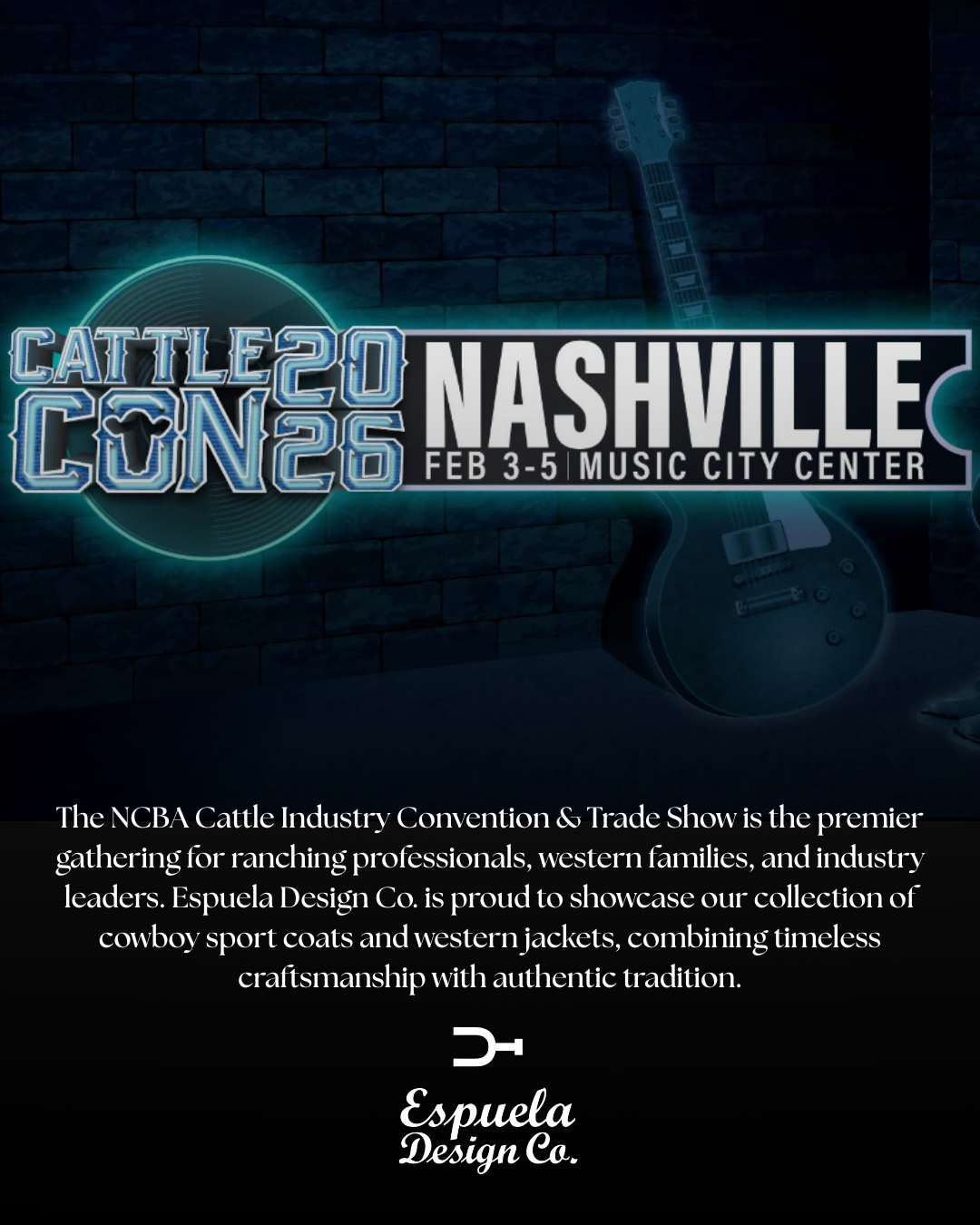 Espuela Design Co. flyer for CattleCon 2026 NCBA Cattle Industry Convention and Trade Show in Nashville, showcasing cowboy sport coats and western jackets.